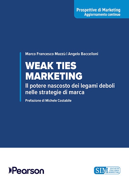 Weak Ties Marketing — Marco Francesco Mazzù, Angelo Baccelloni (Pearson, 2026)